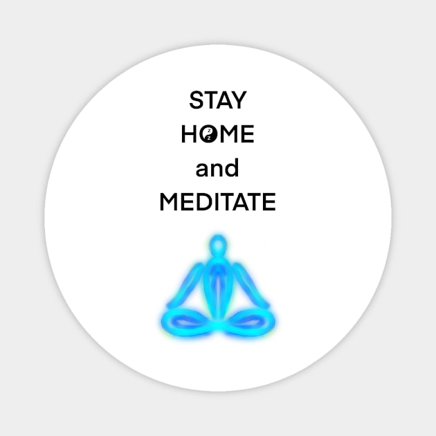 Stay Home and Meditate Magnet by Tee Tree